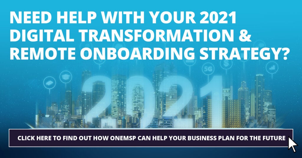 Need help with your 2021 Digital Transformation and Remote Onboarding Strategy?